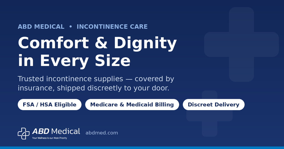 Incontinence Supplies | FSA/HSA Eligible | ABD Medical